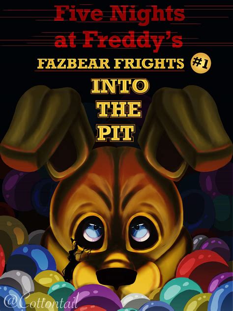 Fnaf Book Series Into The Pit Daddy There S Something Into The Pit
