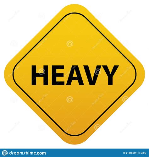 Heavy Warning Sign Yellow Isolated Sign Vector Illustration Stock