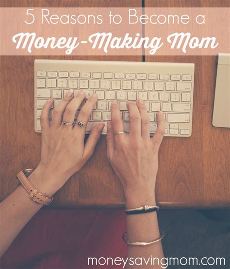 5 Reasons To Become A Money Making Mom Money Saving Mom® Money