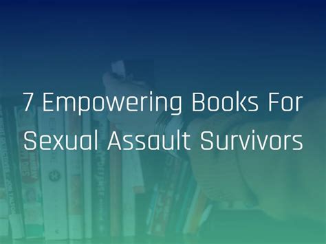 7 empowering books for sexual assault survivors
