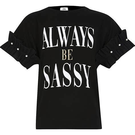 Girls Black Always Be Sassy T Shirt River Island