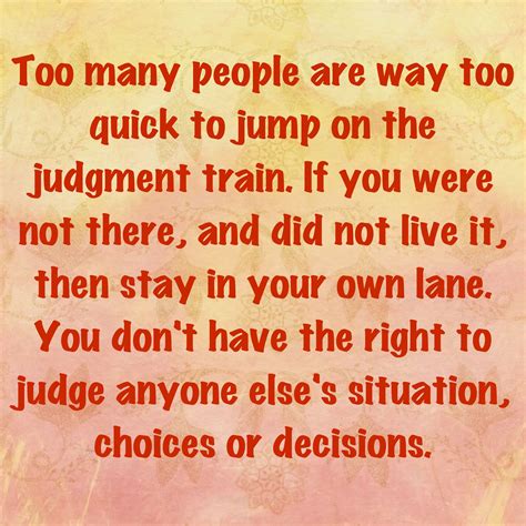 Judgmental People Judgmental People Quotes Judgmental People Wise