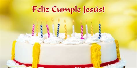 Jesús Felicitaciones de cumpleaños mensajesdeseosfelicitaciones