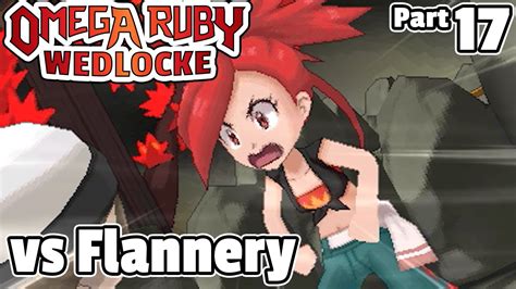 Pokémon Omega Ruby Wedlocke Part 17 Fiery Flannery Youtube