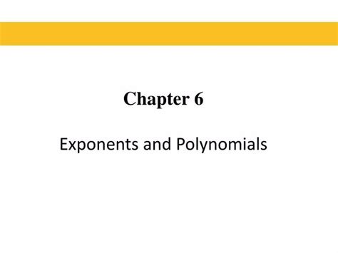Ppt Chapter 6 Exponents And Polynomials Powerpoint Presentation Free