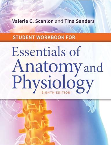 Student Workbook For Essentials Of Anatomy And Physiology Scanlon Phd