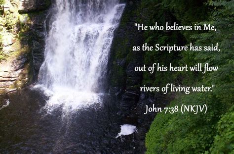 John 7 38 Rivers Of Living Water Bible Verses Scripture Scenic