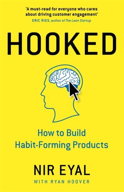 Hooked How To Build Habit Forming Products Cartonado Nir Eyal