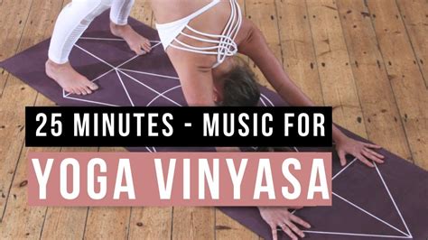 Yoga Vinyasa Music Music For Cours De Yoga Minutes Youtube