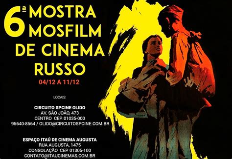 6ª Mostra Mosfilm Apresenta 12 Filmes Em 29 Sessões Em São Paulo Brasil