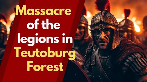The Battle Of Teutoburg Forest Explained Youtube