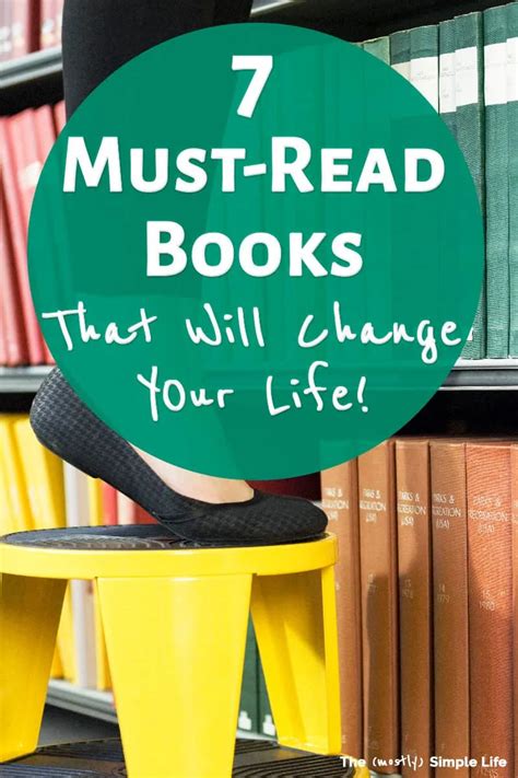 7 Must Read Books That Will Change You The Mostly Simple Life