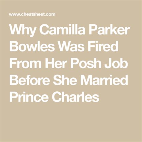 Why Camilla Parker Bowles Was Fired From Her Posh Job Before She