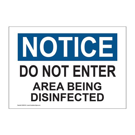 OSHA Sign NOTICE Do Not Enter Area Being Disinfected