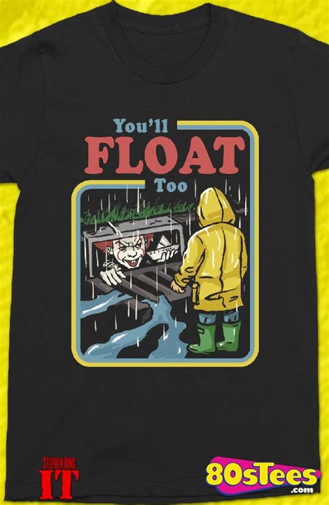Do you think you can buy yourself somethingse nice, if only you had an extra $1,000 at hand? You'll Float Too Stephen King's IT Shirt | Horror shirts ...