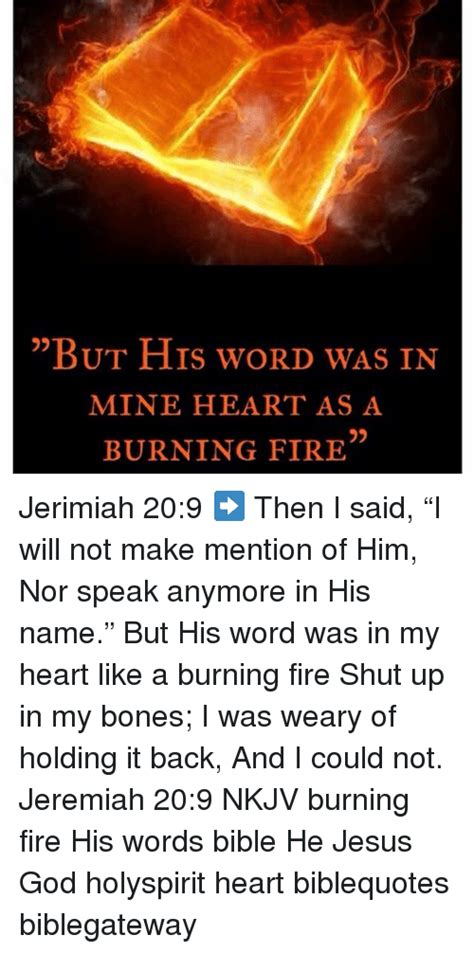 But His Word Was In Mine Heart As A Burning Fire Jerimiah 209 Then I