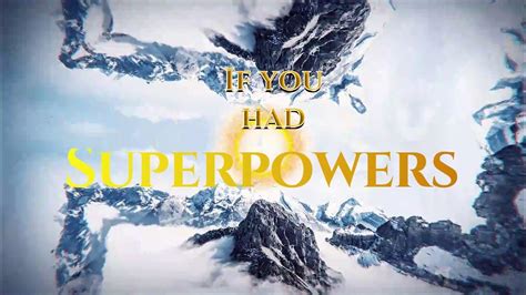 If You Had Superpowers Youtube