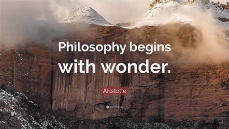 Aristotle Quote Philosophy Begins With Wonder