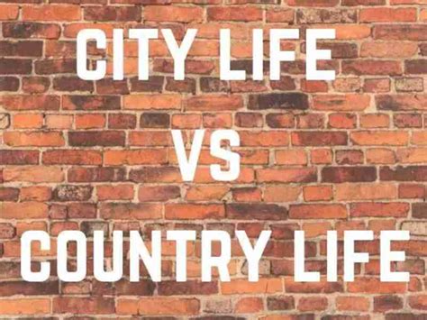City Life Vs Country Life Strong Move Blog