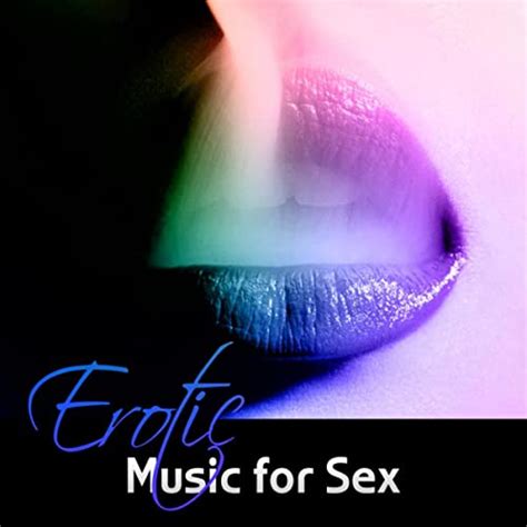 Amazon Music Sex Music ZoneのErotic Music for Sex Making Love