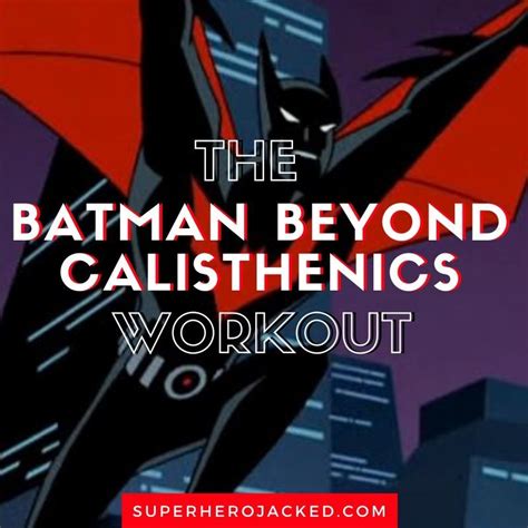 Batman Beyond Workout Routine Train Like Terry Mcginnis In 2022