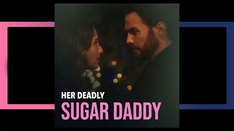 Her Deadly Sugar Daddy Lifetime Movies