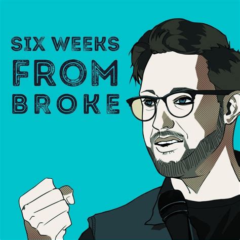6 Weeks From Broke With Jarryd Goundrey