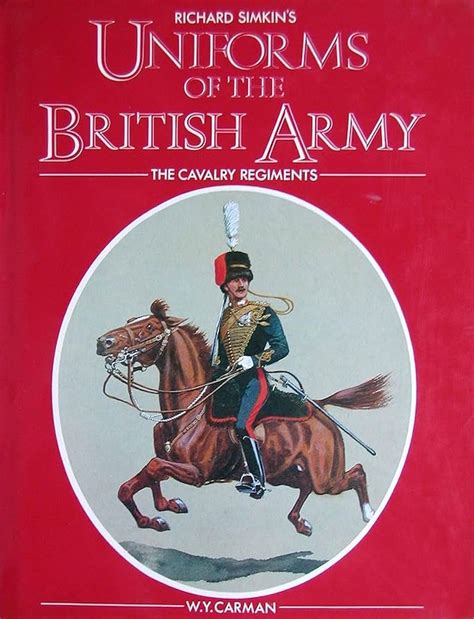 R Simkins Uniforms Of The British Army Cavalry Regiments Ed 1982