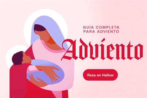 Adviento 2023 Guía Completa Del Tiempo De Adviento Hallow 1 App Católica
