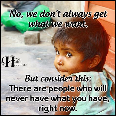 No We Don T Always Get What We Want Eminently Quotable Inspiring And Motivational Quotes