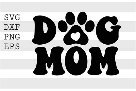 Dog Mom Svg By Spoonyprint