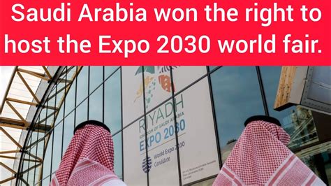 Saudi Arabias Riyadh Won The Right To Host The Expo 2030 World Fair