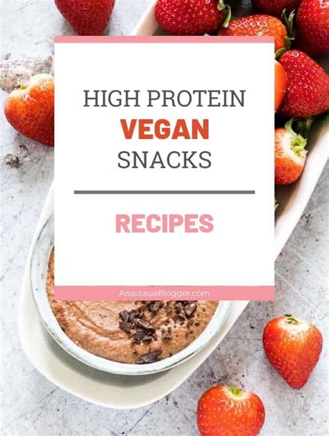 25 High Protein Vegan Snacks Healthy Vegan Recipes