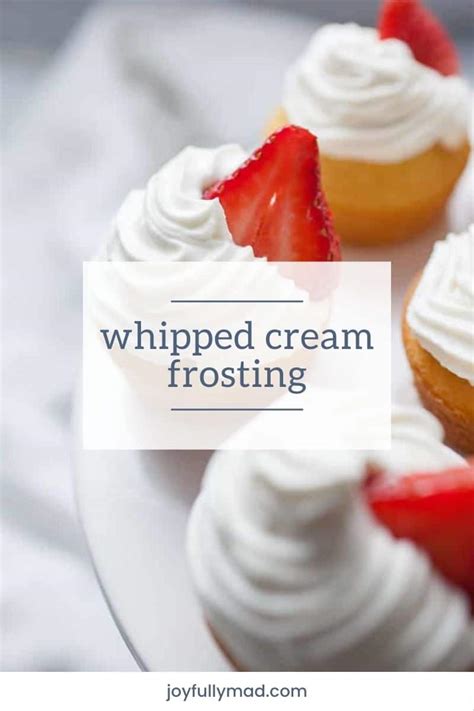 Easy Whipped Cream Frosting A Joyfully Mad Kitchen