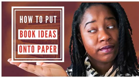 4 Ways To Put Your Book Ideas Onto Paper Book Talk Books Book Reader