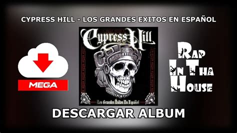 2019 Cypress Hill Los Grandes Exitos En Español LINK