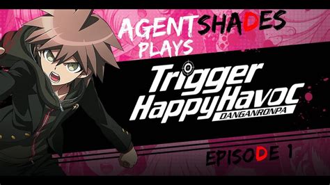 Agentshades Plays Danganronpa Trigger Happy Havoc Part 1 First