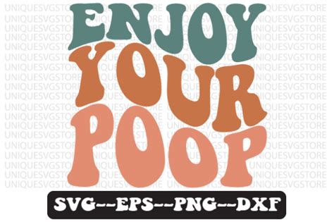 Enjoy Your Poop Retro Wavy Svg Design Graphic By Uniquesvgstore