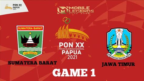 Sumatera Barat Vs Jawa Timur Game Pra Pon Xx Papua Mobile Legends Youtube