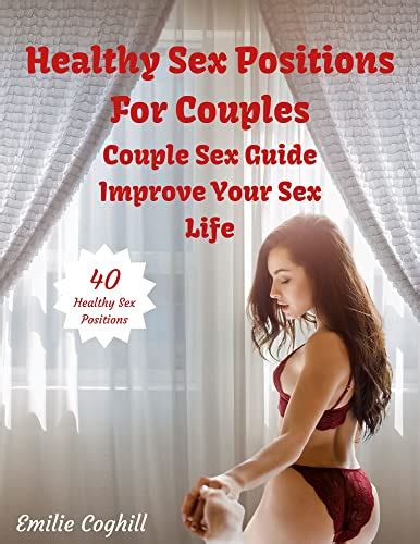 Healthy Sex Positions For Couples Couple Sex Guide Improve Your Sex