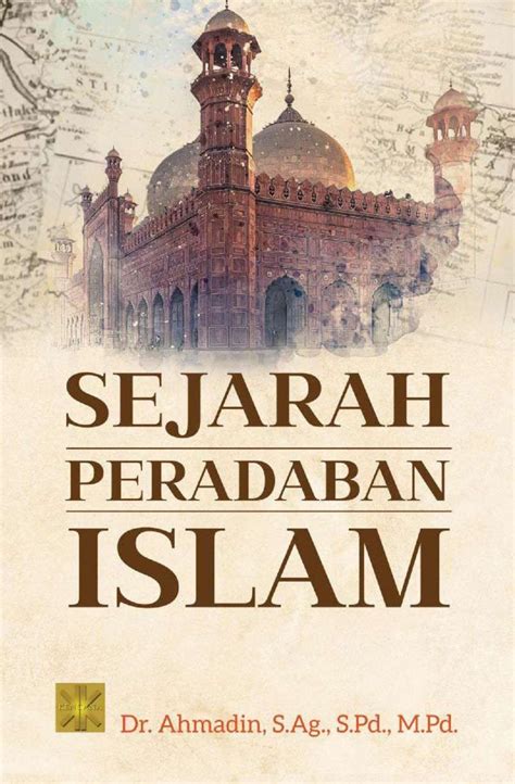 Buku Sejarah Peradaban Islam Ahmadin Lazada Indonesia