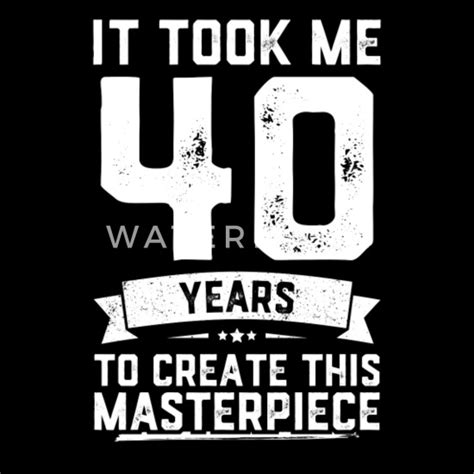 Funny 40 Years Old Joke Shirt 40Th Birthday Gag Men's Tall T-Shirt