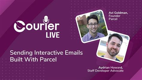 Courier Live Sending Interactive Emails Built With Parcel Youtube