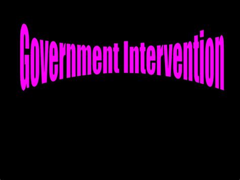 Government Intervention Ppt Download