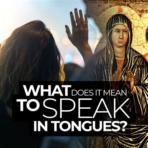What Does It Mean To Speak In Tongues