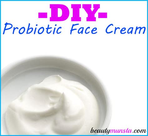 Diy Probiotic Face Cream All Natural Recipe Beautymunsta