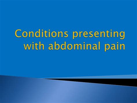 Ppt Conditions Presenting With Abdominal Pain Powerpoint Presentation