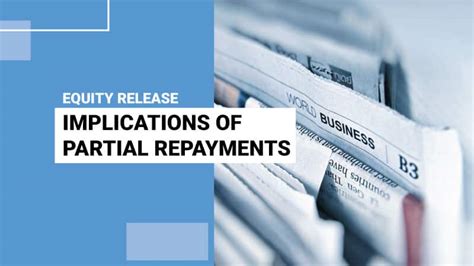 Equity Release And Partial Repayments Surprising Updates In 2024