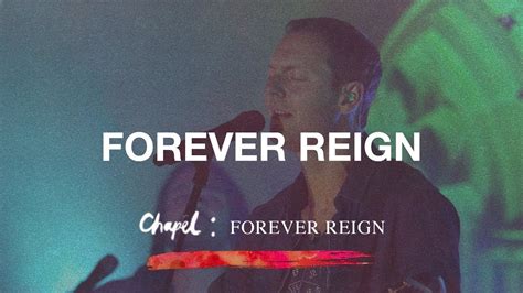 Forever Reign Hillsong Chapel Youtube