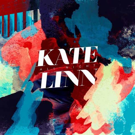 Kate Linn All Night Play On Anghami